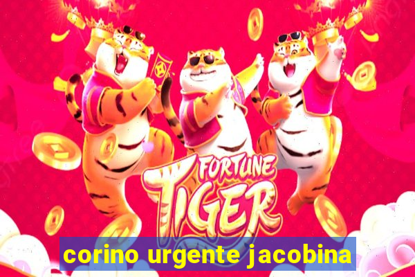 corino urgente jacobina